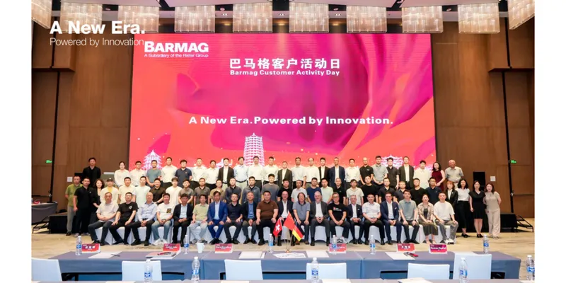 Barmag Hosts Fuzhou Customer Day to Showcase Integrated Solutions for Chemical Fiber Industry